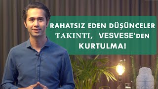 Rahatsız Edici İç Ses! Takıntı, Vesvese ve Başa Çıkma Yolları! Resimi