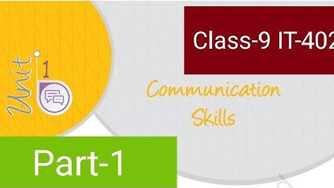 Class-9 IT-402 || (Part-1) Unit-1 Communication Skills