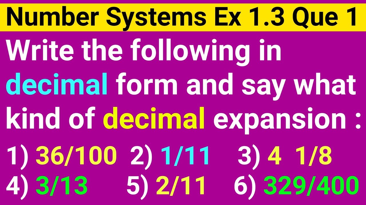 Write the 188/188, 18/1818, 18/1818, 18/1818, 18189/18 in Decimal Form and say What  kind of Decimal Expansion