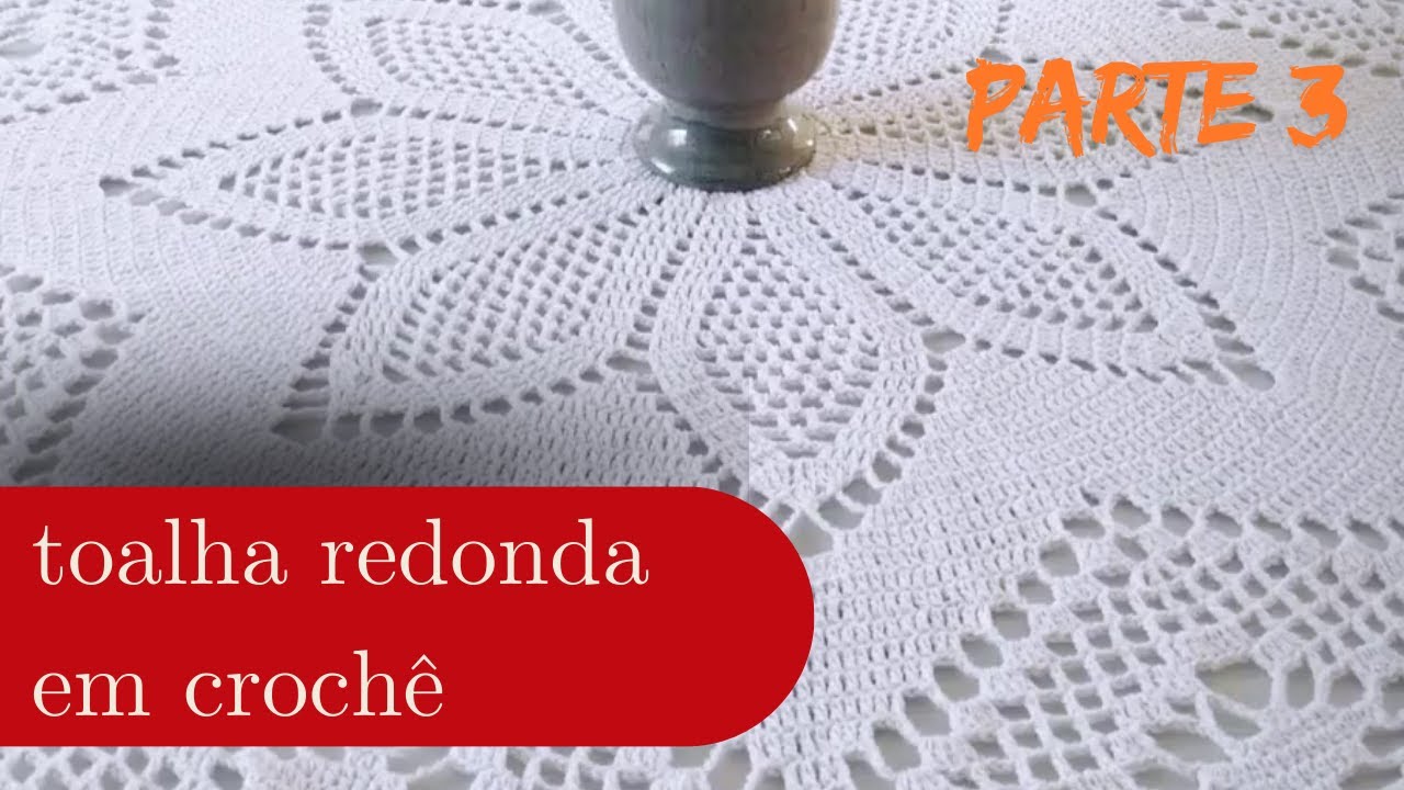 toalha em crochê redonda / PARTE 3