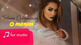 Sebnem Qehremanova - O Menim | Azeri Music [OFFICIAL]