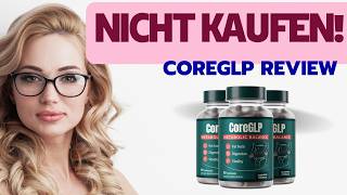 COREGLP-REZENSION (🚨NICHT KAUFEN!🚨) COREGLP Vorsicht! Schau dir das an, bevor du kaufst!
