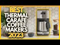 Top 5 Thermal Carafe Coffee Makers: 2023's Best Picks for Hot and Flavorful Coffee