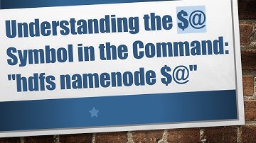 Understanding the $@ Symbol in the Command: "hdfs namenode $@"