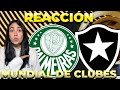 🟢PALMEIRAS 🆚 BOTAFOGO⚫|🔥🏆Mundial de Clubes - REACCIÓN