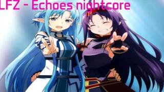 LFZ - Echoes nightcore