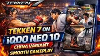 Tekken 7 Gameplay on iQOO Neo 10 China Variant Console Like Performance