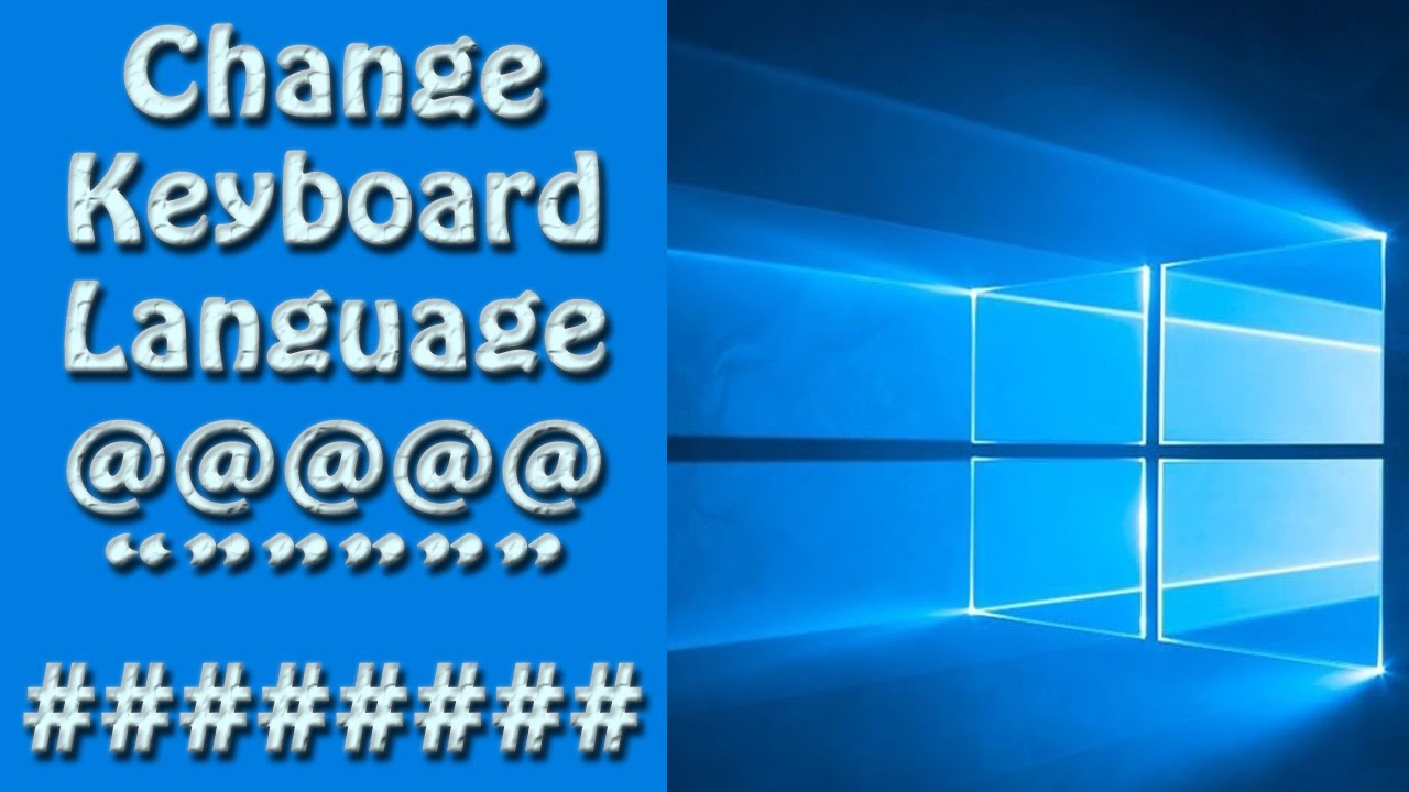 Windows 10 How To Change Keyboard Language Youtube