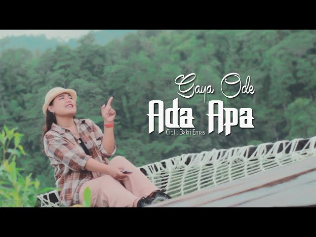 Gaya Ode - Ada Apa (Official Music Video) 2023 class=