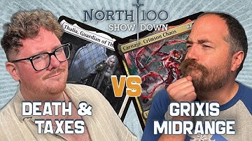 Death & Taxes vs Grixis Midrange || North 100 Showdown