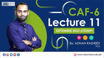 CAF6 (MFA) Lecture 11 for Sep 2023 Attempt By Sir Adnan Rasheed FCA