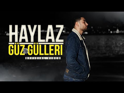 Haylaz - Güz Gülleri (Official Video)