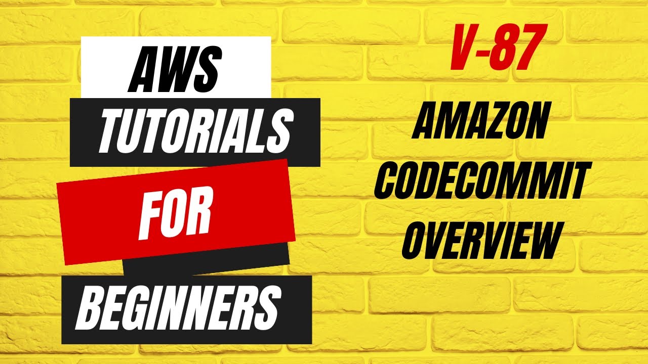V87 | AWS tutorials for beginners | Amazon CodeCommit Overview - YouTube