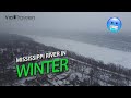 Mississippi River in Winter: Snowy &amp; Ice Cold (4K HD)