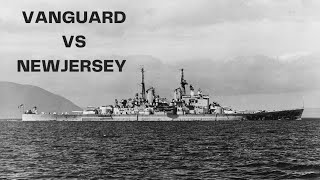 HMS Vanguard VS USS New Jersey