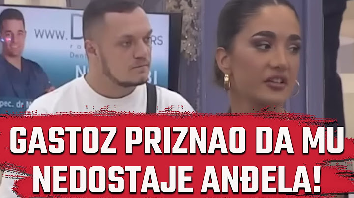 GASTOZ PRIZNAO DA MU NEDOSTAJE ANĐELA! Elita 8 Zadruga uzivo