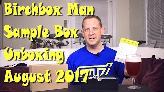 Birchbox Man Sample Box Unboxing, August 2017