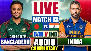 🔴 LIVE: India vs Bangladesh Champions SECOND INNINGS | World Championship of Legends Live Score