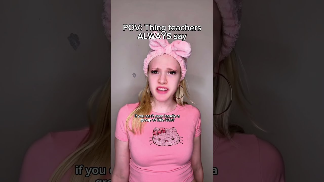 Things Teachers Always Say Pov Acting Funny Viral