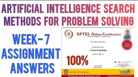 Week 7 : Artificial Intelligence Search Methods For Problem Solving Assignment 7 NPTEL Answers