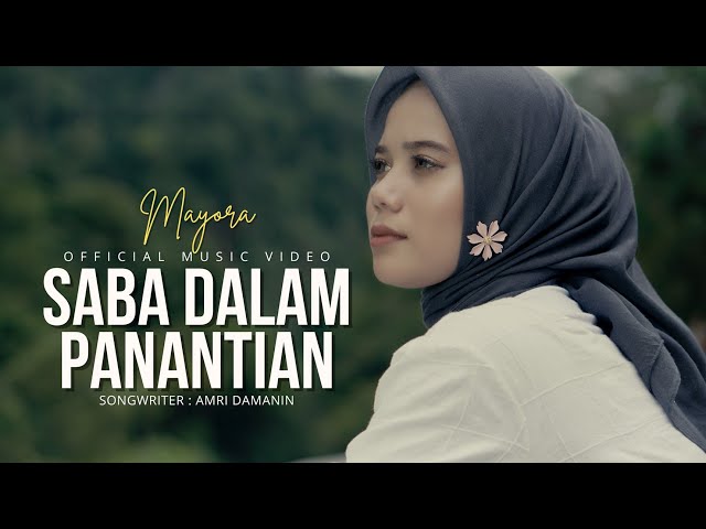 Mayora - Saba Dalam Panantian ( Official Music Video ) class=
