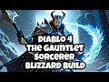 Diablo 4: The Gauntlet Sorcerer Blizzard Build