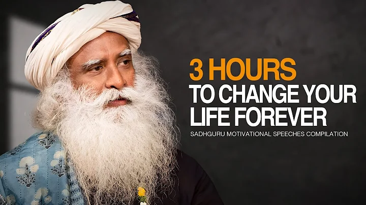 Sadhguru Best Ever Motivational Speeches COMPILATION - 3 Hours of Motivation To Change Forever