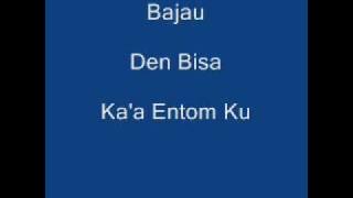 Bajau -Den Bisa Ka'ah Entom Ku