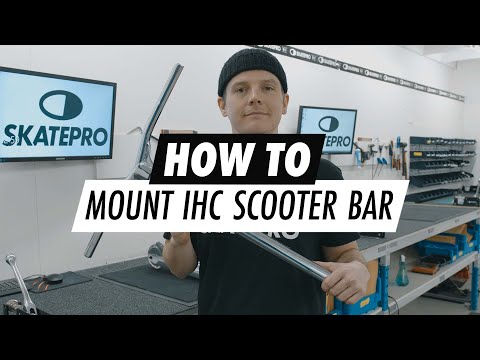 How to Install an IHC Scooter Bar | SkatePro
