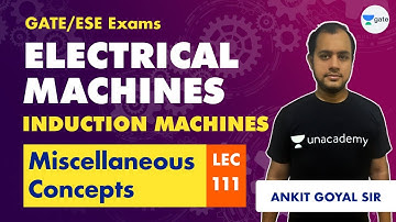 Electrical Machines | Lec 111 | Miscellaneous Concepts | GATE/ESE Electrical Engineering