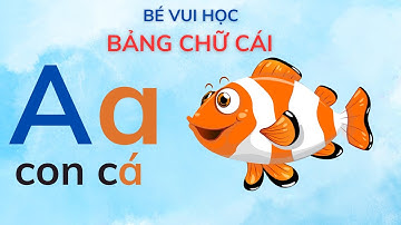 BÀI 1: Bé Học Bảng Chữ Cái Tiếng Việt 2025|Chữ Viết Hoa & Thường|Dạy Trẻ Thông Minh Sớm|Học Đánh Vần