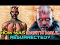 Darth Maul Anatomy Explored - How Was Darth Maul Resurrected And Get His New Legs?