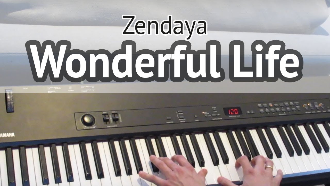 Zendaya - Wonderful Life (piano version Coverkeys) - YouTube