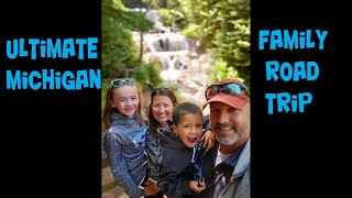 Ultimate MICHIGAN Road Trip - Upper & Lower Peninsulas