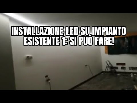 Installazione LED su impianto esistente 1: SI PUÒ FARE!