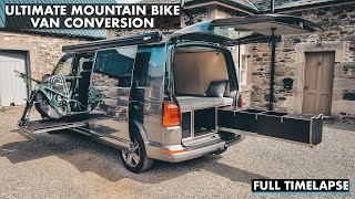 Ultimate Mountain Bike Campervan Start To Finish | Van Build | VW T6 Conversion Timelapse
