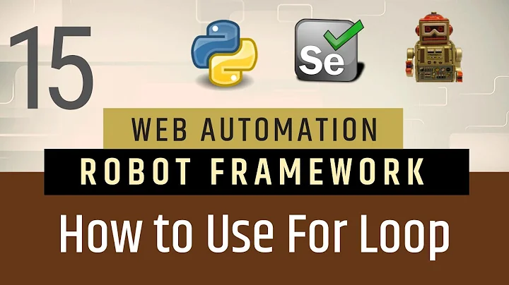 Part 15- How to work with FOR loop in Robot Framework | Selenium with Python