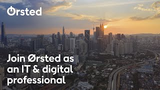 Join Ørsted’s digital hub in Kuala Lumpur, Malaysia