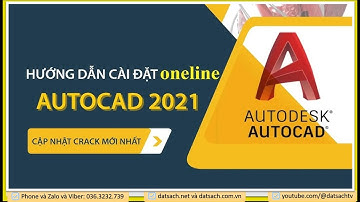 PHẦN 1: Hướng dẫn cài đặt phần mềm AutoCad 2021
