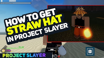 Get Straw Hat in Project Slayers *NEW* FASTEST WAY TO GET STRAW HAT IN UPDATE 2025 [New Method]