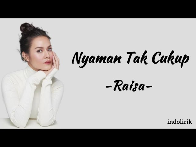 Raisa - Nyaman Tak Cukup | Lirik Lagu class=