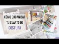 IDEAS DE ORGANIZACIÓN DEL CUARTO DE COSTURA: Cómo tengo organizado mi rinconcito de costura