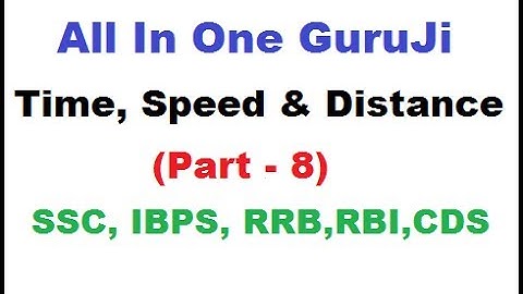 Time, Speed & Distance Part - 8 (Tricks By Rakesh Yadav Sir) || SSC CGL || BANK PO/CLERK || CDS ||