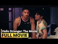 Hello Stranger The Movie FULL MOVIE Tony Labrusca JC Alcantara Hello Stranger The Movie FULL MOVIE Tony Labrusca JC Alcantara