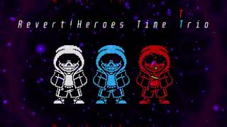 Revert!Heroes Time Trio (My Cover) #undertale #music