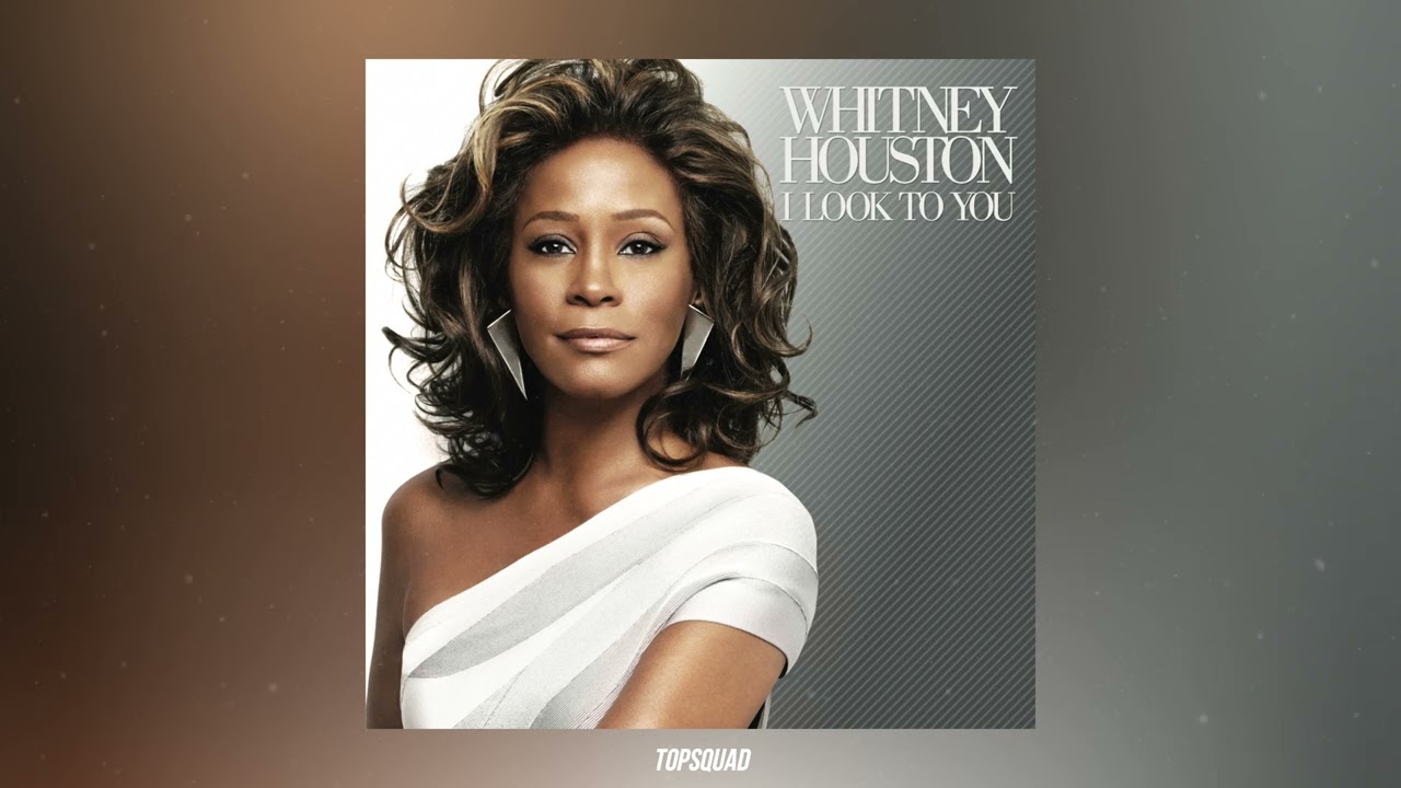 Whitney Houston - I Look to You
