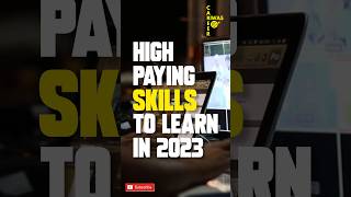 High-Paying Skills You Should Learn In 2023