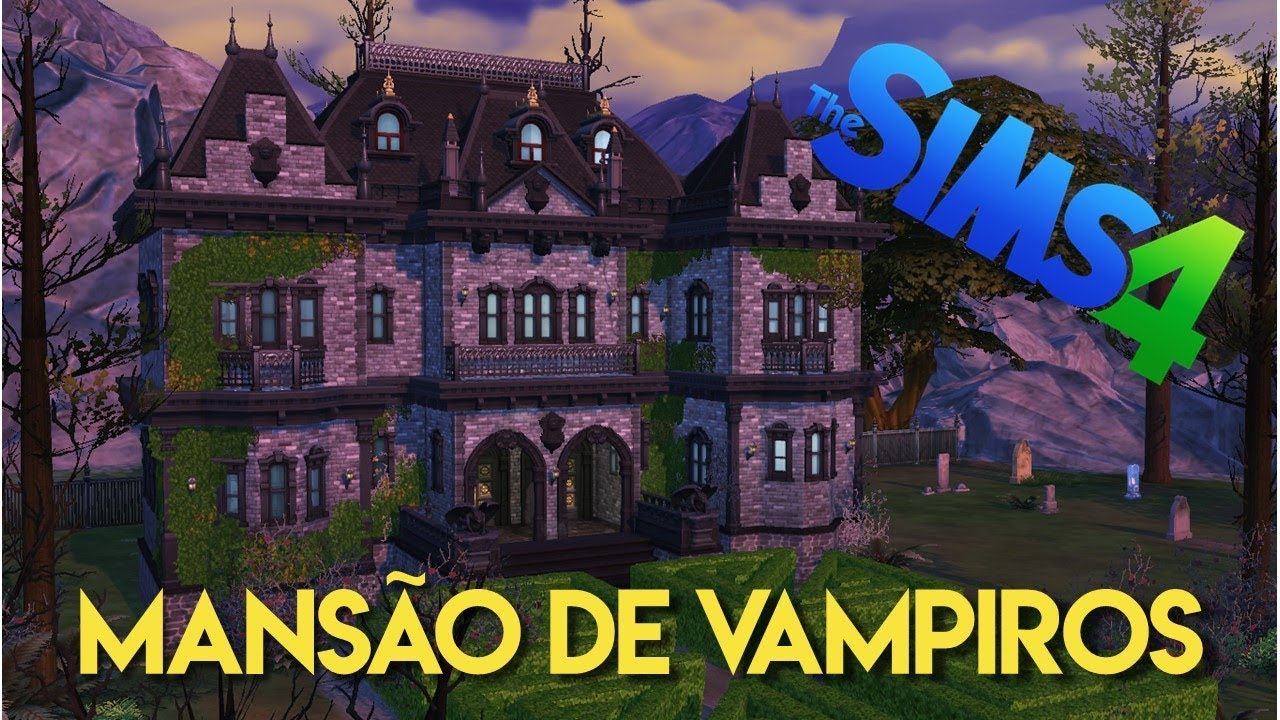 Construindo uma MANSÃO DE VAMPIROS - The Sims 4