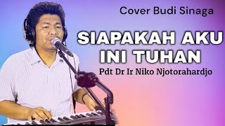 Lagu Rohani - Siapakah Aku ini Tuhan (Kasih SetiaMu) Cover Live Budi Sinaga
