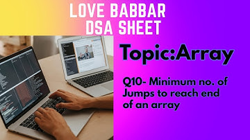 Minimum no. of Jumps to reach end of an array| Q10| O(n)| Love Babbar DSA sheet |Arrays| gfg.